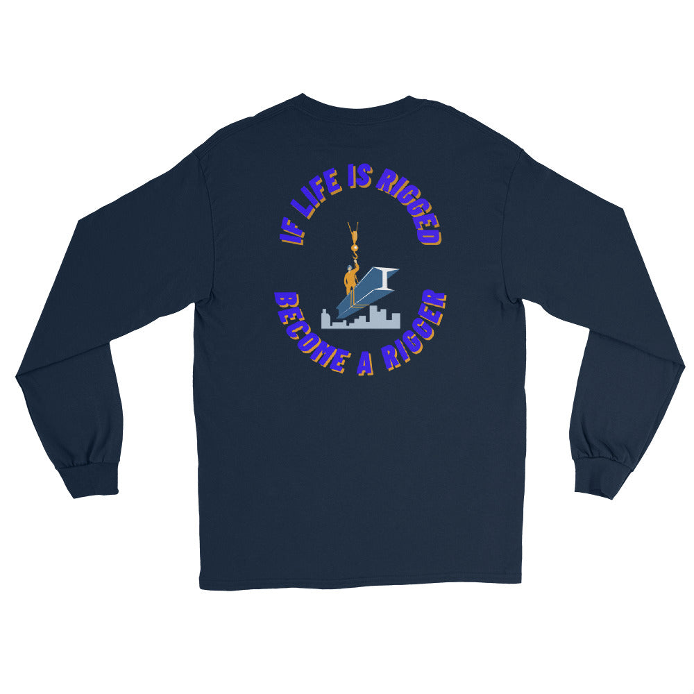 Life is rigged Long Sleeve Shirt