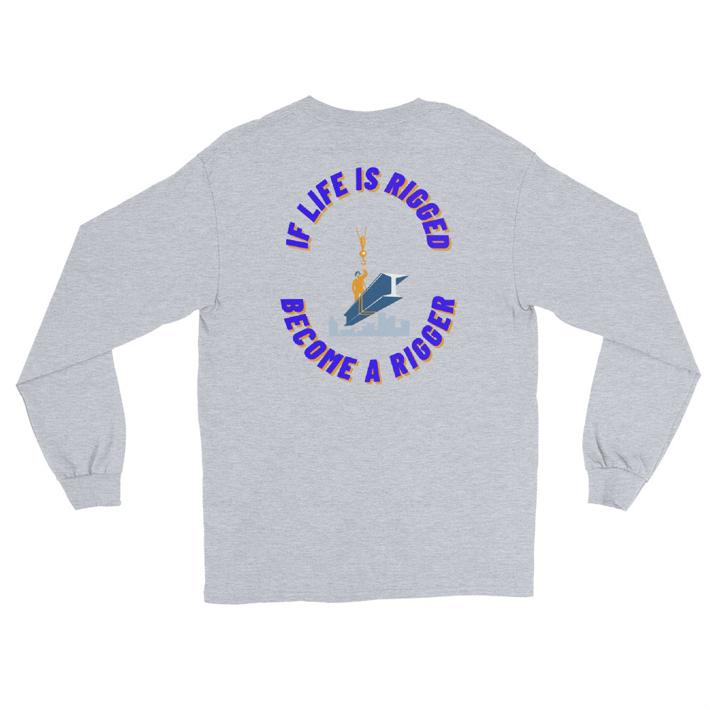 Life is rigged Long Sleeve Shirt